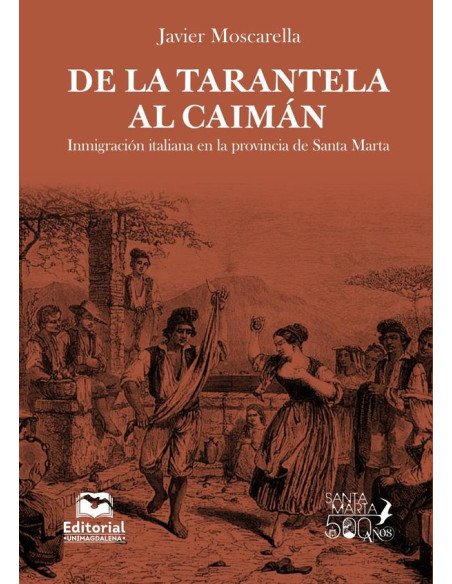 De la Tarantela al Caimán:Inmigración italiana en la Provincia de Santa Marta