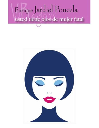 Usted tiene ojos de mujer fatal