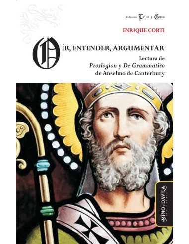 Oír, entender, argumentar:Lectura de Proslogion y De grammatico de Anselmo de Canterbury