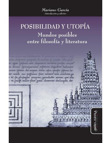 Posibilidad y utopía:Mundos posibles entre filosofía y literatura