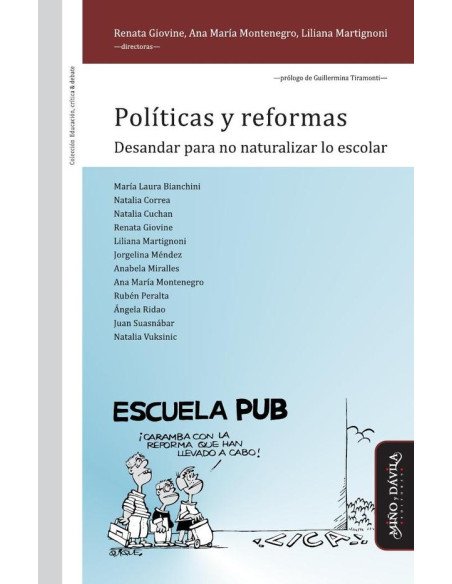 Políticas y reformas:Desandar para no naturalizar lo escolar
