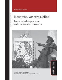 Nosotros, vosotros, ellos.:La variedad rioplatense en los manuales escolares