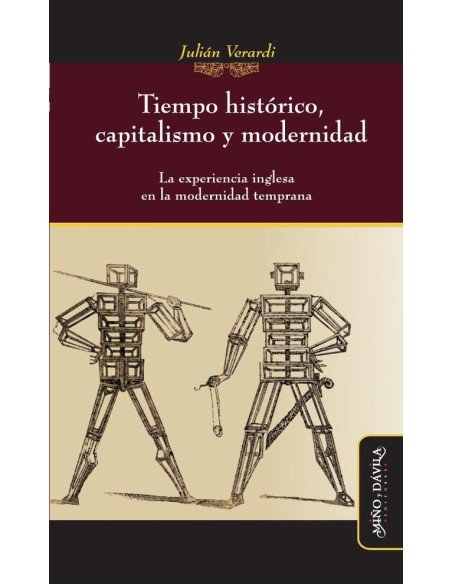 Tiempo histórico, capitalismo y modernidad.:La experiencia inglesa en la modernidad temprana