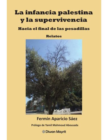 La infancia palestina y la supervivencia. Hacia el final de las pesadillas