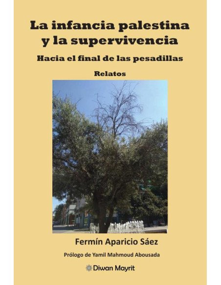 La infancia palestina y la supervivencia. Hacia el final de las pesadillas