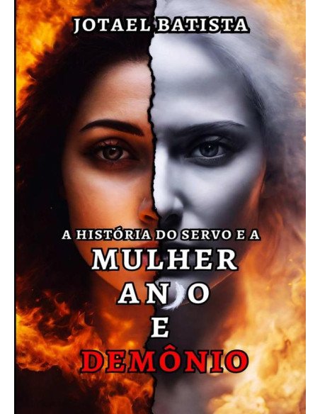A História Do Servo E A Mulher Anjo E Demônio