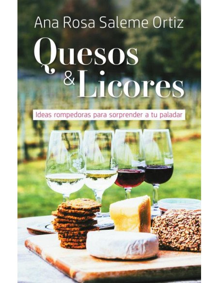 Quesos y licores:Ideas rompedoras para sorprender a tu paladar