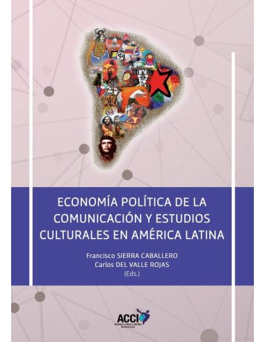 Economía política de la comunicación y estudios culturales en América Latina