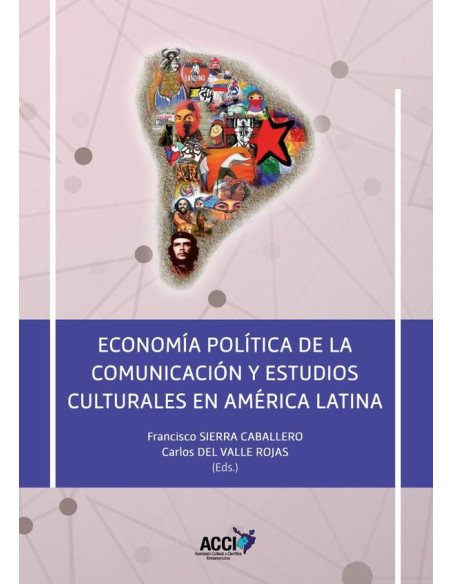 Economía política de la comunicación y estudios culturales en América Latina