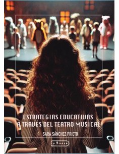 Estrategias educativas a través del teatro musical:Experiencias y propuesta metodológica del “Taller de Musicales” Volumen 1 Selección de títulos para el aula: Análisis cinematográfico y escénico.