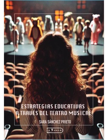 Estrategias educativas a través del teatro musical:Experiencias y propuesta metodológica del “Taller de Musicales” Volumen 1 Selección de títulos para el aula: Análisis cinematográfico y escénico.