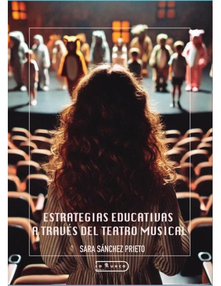 Estrategias educativas a través del teatro musical:Experiencias y propuesta metodológica del “Taller de Musicales” Volumen 1 Selección de títulos para el aula: Análisis cinematográfico y escénico.