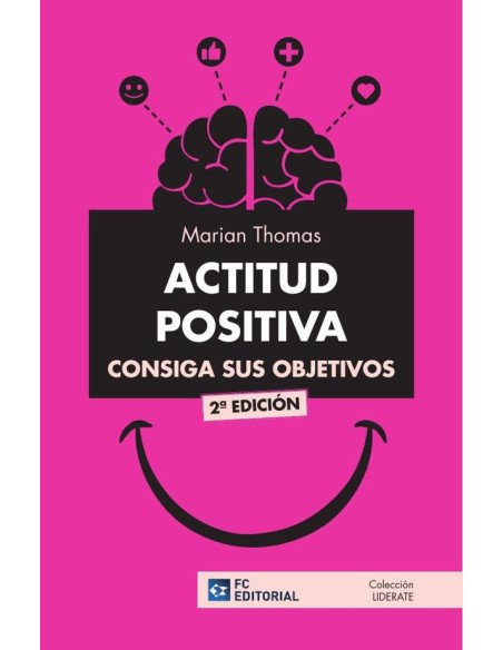 ACTITUD POSITIVA. Consiga sus objetivos