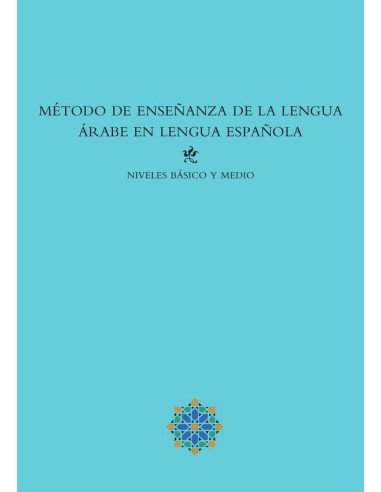 Método de enseñanza de la lengua árabe en lengua española:Básico y medio