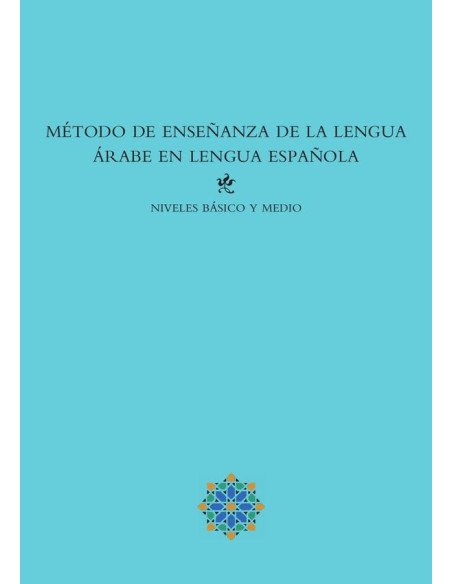 Método de enseñanza de la lengua árabe en lengua española:Básico y medio