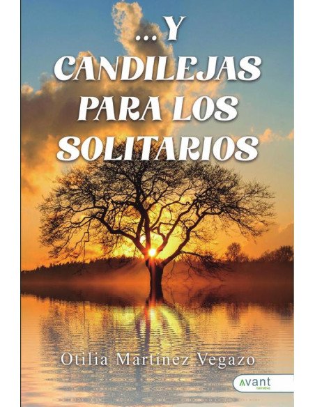 ... Y candilejas para los solitarios