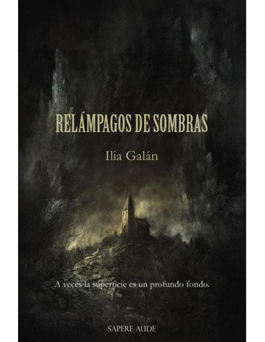 Relámpagos de sombras:A veces la superficie es un profundo fondo