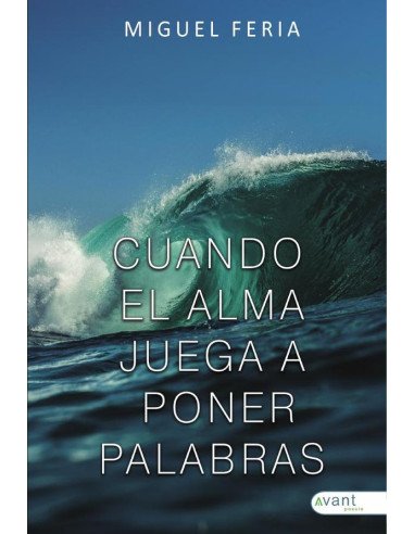 Cuando el alma juega a poner palabras