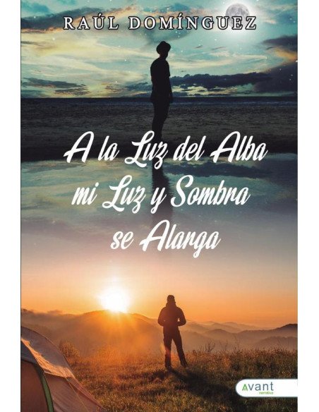 A la luz del alba, mi luz y mi sombra se alargan