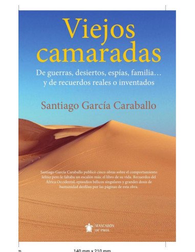 Viejos camaradas:De guerras, desiertos, espías, familia… y de recuerdos reales o inventados