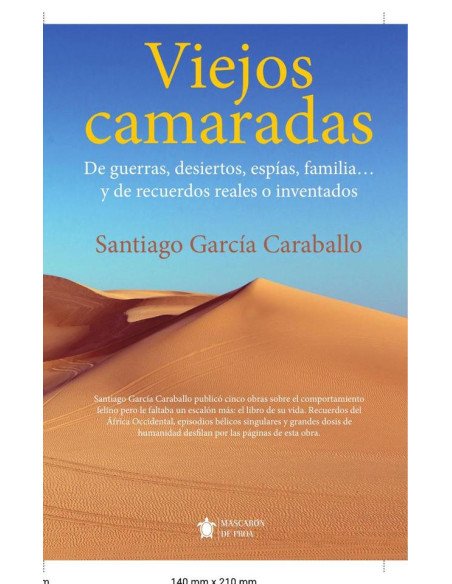 Viejos camaradas:De guerras, desiertos, espías, familia… y de recuerdos reales o inventados