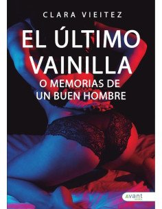 El último vainilla o Memorias de un «buen hombre»