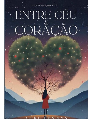 Entre Céu E Coração:Poemas de amor e fé