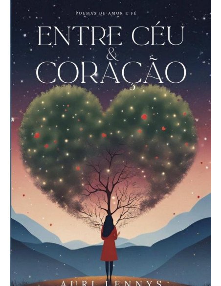 Entre Céu E Coração:Poemas de amor e fé