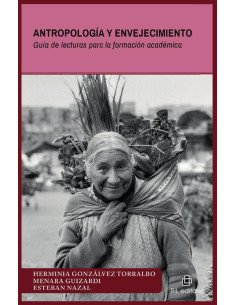 Antropología y envejecimiento. Guía de lecturas para la formación académica