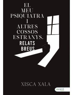 El meu psiquiatra i altres cossos estranys:Relats Breus