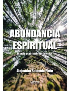 Abundancia espiritual:Estudio espiritual y testimonios