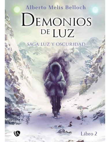 La saga de Oscuridad y Luz. Libro segundo:Demonios de luz