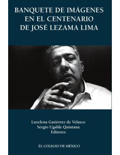 Banquete de imágenes en el centenario de José Lezama Lima