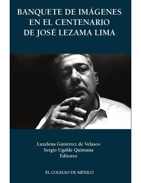 Banquete de imágenes en el centenario de José Lezama Lima