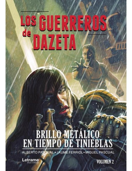 Los guerreros de Dazeta. Brillo metálico en tiempo de tinieblas