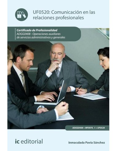Comunicación en las relaciones profesionales. ADGG0408 - Operaciones auxiliares de servicios administrativos y generales
