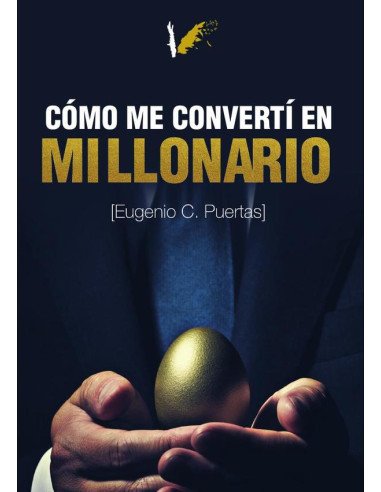 Cómo me convertí en millonario