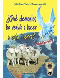 Qué demonios he venido a hacer a esta Tierra?