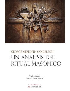 Un análisis del ritual masónico:Los tres grados de la Masonería Simbólica