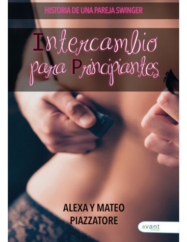 Intercambio para principiantes:Historia de una pareja swinger