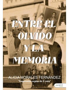 Entre el olvido y la memoria:Improntas sepias de Ceuta