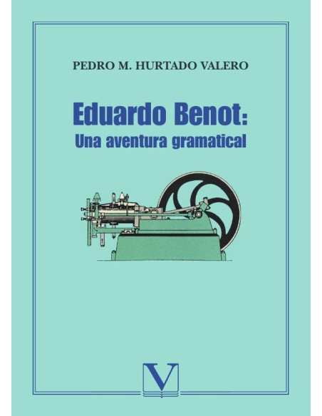 Eduardo Benot: una aventura gramatical
