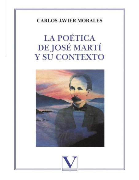 La poética de José Martí y su contexto