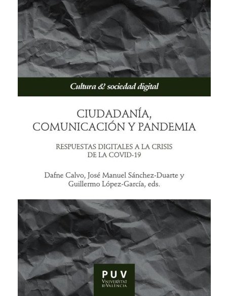 Ciudadanía, comunicación y pandemia:Respuestas digitales a la crisis de la Covid-19