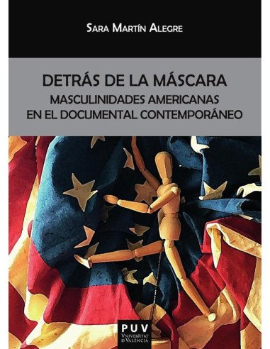 Detrás de la máscara:Masculinidades americanas en el documental contemporáneo