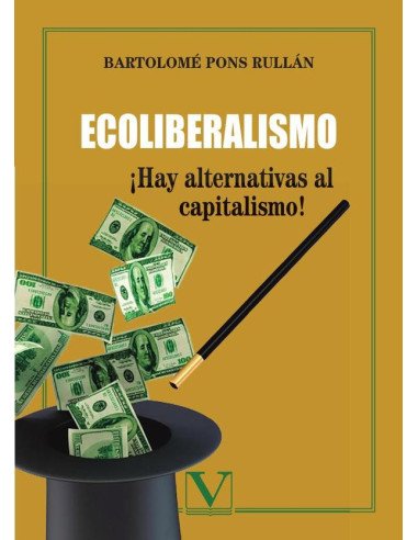 Ecoliberalismo:¡Hay alternativas al capitalismo!