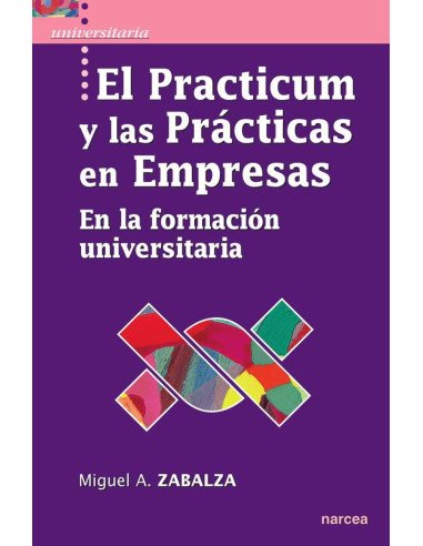 El practicum y las prácticas en empresas:En la formación universitaria