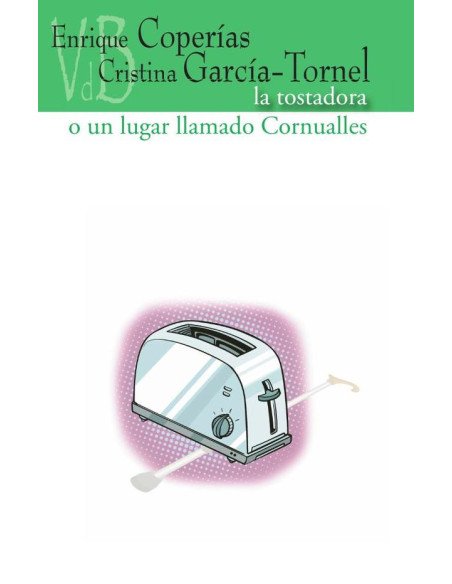La tostadora o todo aquello que nunca nos dijimos