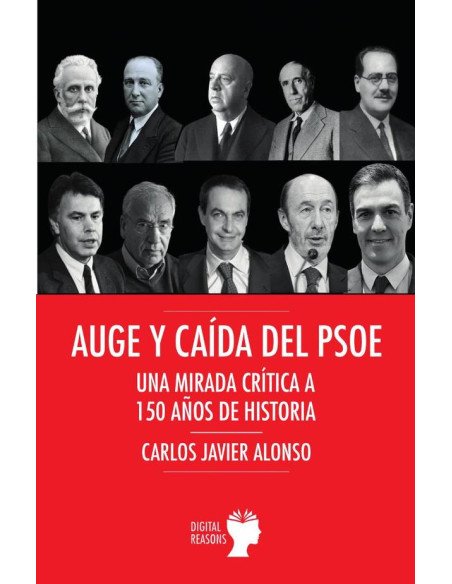 Auge y caída del PSOE:Una mirada crítica a 150 años de historia