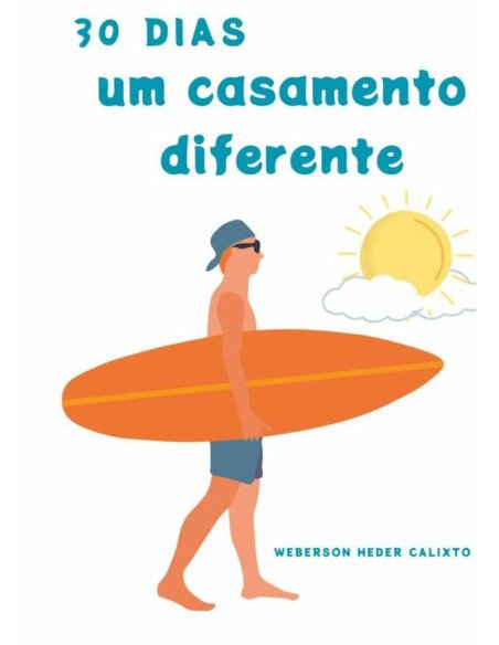 30 Dias - Um Casamento Diferente